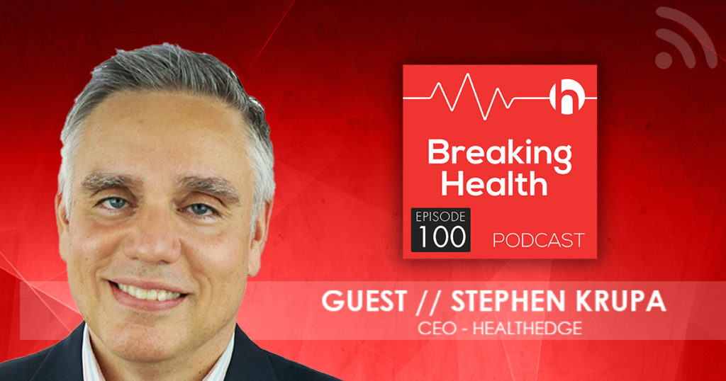 In 100th Episode, BH Host Steve Krupa Discusses Podcast, New CEO Role at Fast-growing HealthEdge